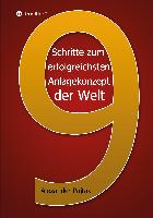 Neun entscheidende Schritte zum erfolgreichsten Anlagekonzept der Welt