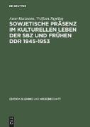 Sowjetische Präsenz im kulturellen Leben der SBZ und frühen DDR 1945¿1953