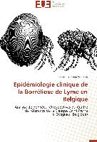 Epidémiologie clinique de la Borréliose de Lyme en Belgique
