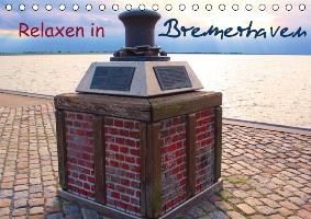 Relaxen in Bremerhaven (immerwährend) (Tischkalender immerwährend DIN A5 quer)