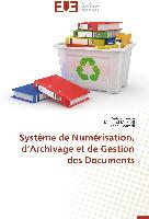Système de Numérisation, d¿Archivage et de Gestion des Documents