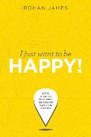 I Just Want To Be Happy!