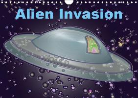Alien Invasion (Wandkalender immerwährend DIN A4 quer)