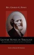 Lecture Notes on Theology, Or, Introductory Lectures for the Study of Theology