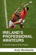 Ireland's Professional Amateurs