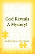 God Reveals a Mystery!