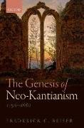 Genesis of Neo-Kantianism, 1796-1880