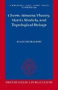 Chern-Simons Theory, Matrix Models, and Topological Strings