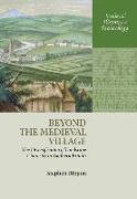 Beyond the Medieval Village