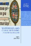 Waterways and Canal-Building in Medieval England