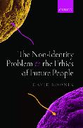 The Non-Identity Problem and the Ethics of Future People