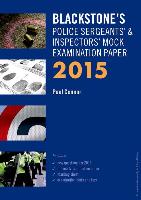 Blackstone's Police Sergeants' & Inspectors' Mock Examination Paper 2015