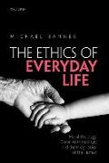 Ethics of Everyday Life: Moral Theology, Social Anthropology, and the Imagination of the Human