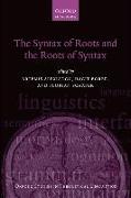 The Syntax of Roots and the Roots of Syntax