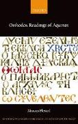 ORTHODOX READINGS OF AQUINAS