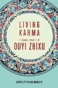 Living Karma: The Religious Practices of Ouyi Zhixu