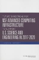 Future Directions for Nsf Advanced Computing Infrastructure to Support U.S. Science and Engineering in 2017-2020: Interim Report