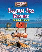 Salton Sea Resort: Death in the Desert