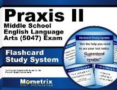 Praxis II Middle School English Language Arts (5047) Exam Flashcard Study System: Praxis II Test Practice Questions & Review for the Praxis II: Subjec