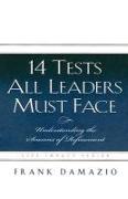 14 Tests All Leaders Must Face: Understanding the Seasons of Refinement