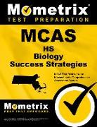 McAs HS Biology Success Strategies Study Guide: McAs Test Review for the Massachusetts Comprehensive Assessment System