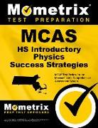 McAs HS Introductory Physics Success Strategies Study Guide: McAs Test Review for the Massachusetts Comprehensive Assessment System