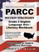 Parcc Success Strategies Grade 3 English Language Arts/Literacy Workbook: Comprehensive Skill Building Practice for the Partnership for Assessment of
