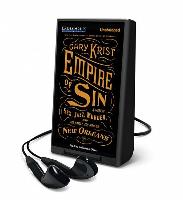 Empire of Sin: A Story of Sex, Jazz, Murder, and the Battle for Modern New Orleans