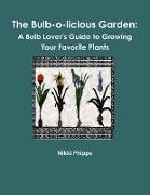 The Bulb-O-Licious Garden