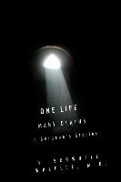 One Life, Many Deaths