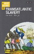 A Short History of Transatlantic Slavery