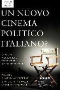 Un Nuovo Cinema Politico Italiano? Volume II