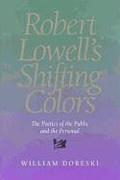 Robert Lowell's Shifting Colors