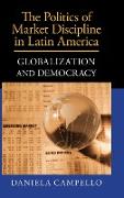 The Politics of Market Discipline in Latin America