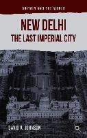 New Delhi: The Last Imperial City