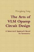 The Arts of VLSI Opamp Circuit Design - A Structural Approach Based on Symmetry