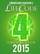 Lifecode #4 Yearly Forecast for 2015 - Rudra