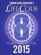 Lifecode #8 Yearly Forecast for 2015 - Laxmi