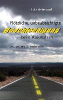 Plötzliche, unbeabsichtige Beschleunigung beim Autofahren