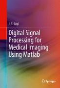 Digital Signal Processing for Medical Imaging Using Matlab