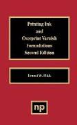 Printing Ink and Overprint Varnish Formulations, 2nd Edition