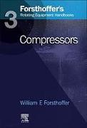 3. Forsthoffer's Rotating Equipment Handbooks: Compressors