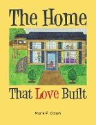 The Home That Love Built