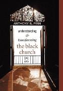 Understanding and Transforming the Black Church