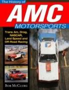 History of AMC Motorsports: Trans-Am, Quarter-Mile, Nascar, Bonneville and More