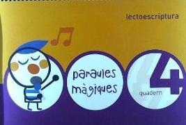 Paraules màgiques, lectoescriptura, Educació Infantil. Quadern 4