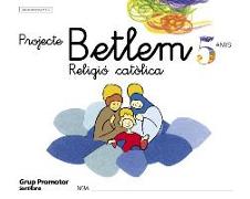 Projecte Betien, religió catòlica, Educació Infantil, 5 anys