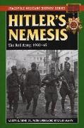 Hitler's Nemesis: The Red Army, 1930-45