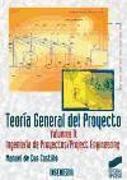 Teoría general del proyecto II : ingeniería de proyectos