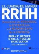 El cuadro de mando de RRHH : vinculando las personas, la estrategia y el rendimiento de la empresa